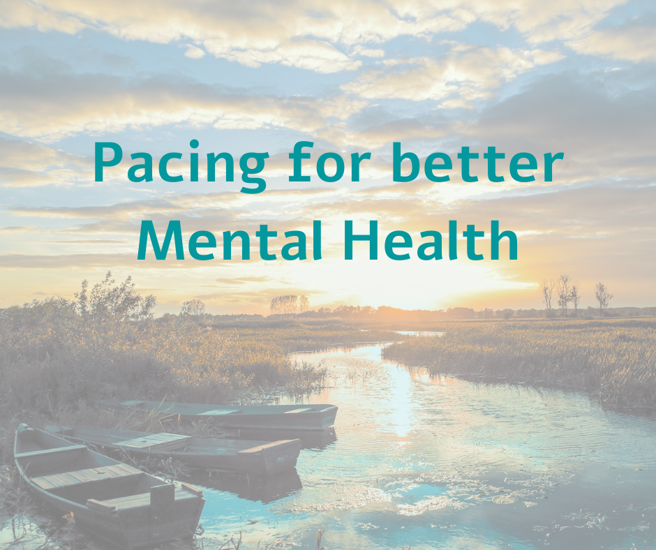 Pacing for better mental health - Jo Southall, Independent OT